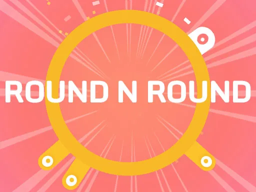ROUND N ROUND